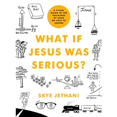 Afbeelding van What If Jesus Was Serious?: A Visual Guide to the Teachings of We Love Ignore