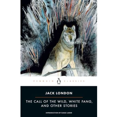 Afbeelding van the Call of Wild, White Fang, and Other Stories: Jack London