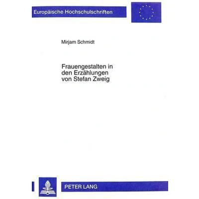 Afbeelding van Frauengestalten in den Erzählungen von Stefan Zweig