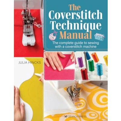 Afbeelding van The Coverstitch Technique Manual: Complete Guide to Sewing with a Machine