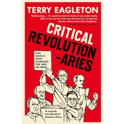 Afbeelding van Critical Revolutionaries: Five Critics Who Changed the Way We Read