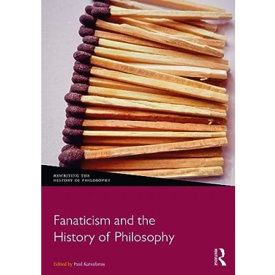 Afbeelding van Fanaticism and the History of Philosophy