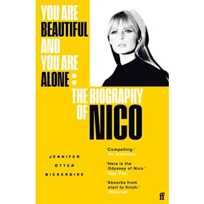 Afbeelding van you are beautiful and alone: the biography of Nico