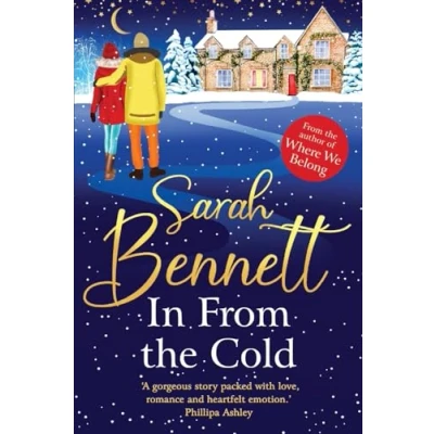 Afbeelding van In from The Cold: heartwarming, romantic, uplifting read Sarah Bennett