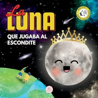 Afbeelding van La Luna que Jugaba al Escondite: Un cuento infantil para aprender sobre las fases lunares