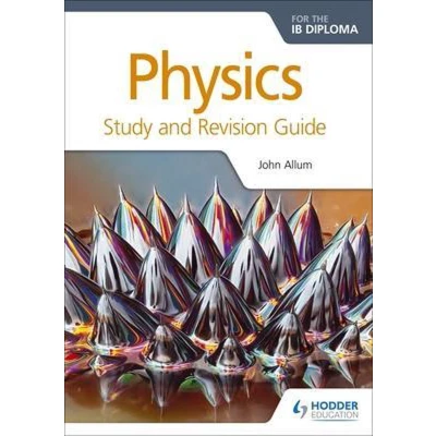 Afbeelding van Physics for the IB Diploma Study and Revision Guide: Hodder Education Group