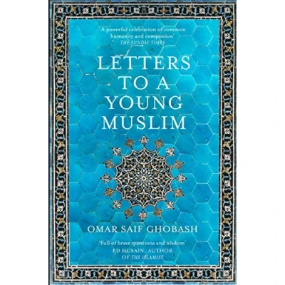 Afbeelding van Letters to a young muslim: Omar Saif Ghobash