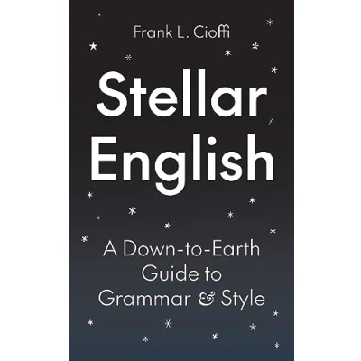 Afbeelding van Stellar English: A Down to Earth Guide Grammar and Style: 8