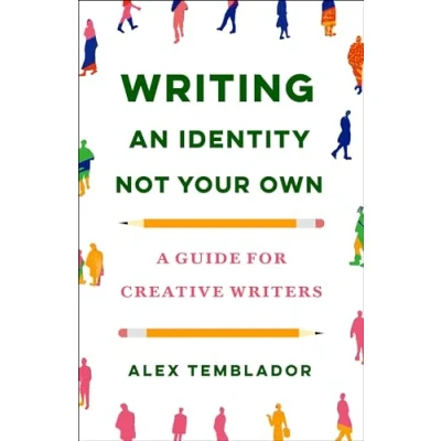 Afbeelding van Writing an Identity Not Your Own: A Guide for Creative Writers
