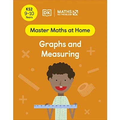 Afbeelding van Master Maths At Home — No Problem! Graphs and Measuring, Ages 9 10 (Key Stage 2)