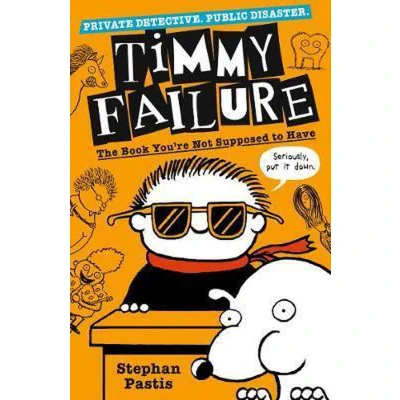 Afbeelding van Timmy Failure: The Book You&#039;re Not Supposed to Have: Stephan Pastis