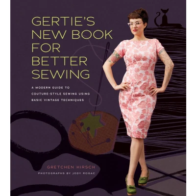 Afbeelding van Gertie&#039;s New Book for Better Sewing: A Modern Guide to Couture style Sewing Using Basic Vintage Techniques