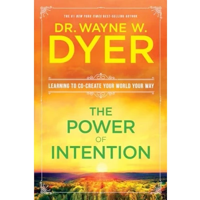 Afbeelding van The Power of Intention: Learning to Co create Your World Way