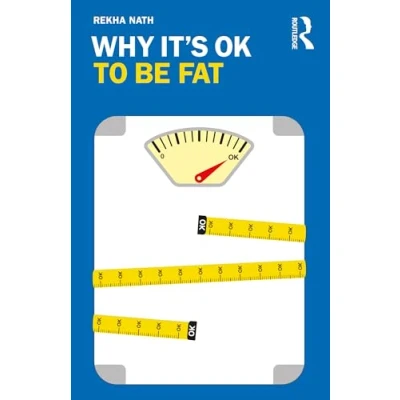 Afbeelding van Why It’s OK to Be Fat