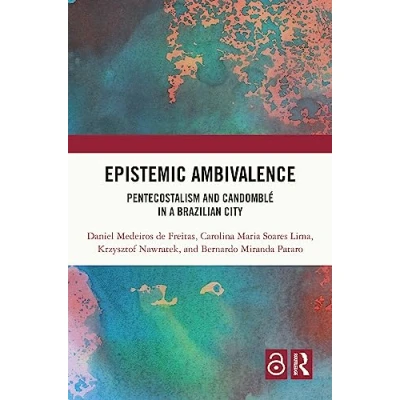 Afbeelding van Epistemic Ambivalence: Pentecostalism and Candomblé in a Brazilian City