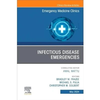 Afbeelding van Infectious Disease Emergencies, An Issue of Emergency Medicine Clinics North America (Volume 42 2)