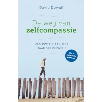 Afbeelding van De weg van zelfcompassie: kwetsbaarheid naar veerkracht