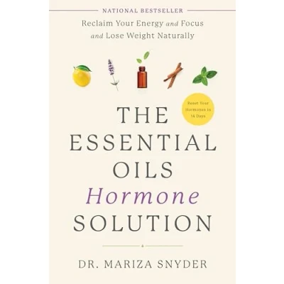 Afbeelding van The Essential Oils Hormone Solution: Reclaim Your Energy and Focus Lose Weight Naturally