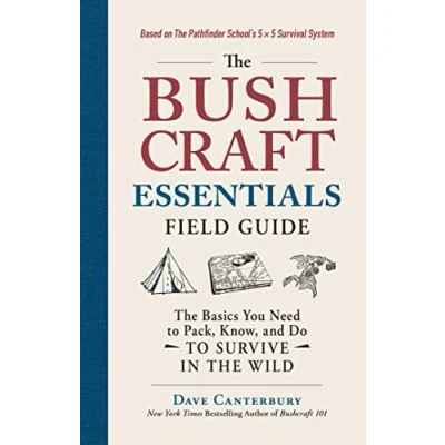 Afbeelding van the Bushcraft Essentials Field Guide: Basics You Need to Pack, Know, and Do Survive in Wild