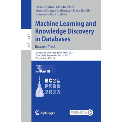 Afbeelding van Machine Learning and Knowledge Discovery in Databases: Research Track: European Conference, ECML PKDD 2023, Turin, Italy, September 1822, Proceedings, Part III: 14171