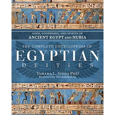 Afbeelding van The Complete Encyclopedia of Egyptian Deities: Gods, Goddesses, and Spirits Ancient Egypt Nubia