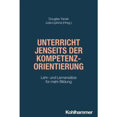 Afbeelding van Unterricht Jenseits Der Kompetenzorientierung