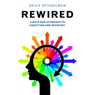 Afbeelding van Rewired: A Bold New Approach To Addiction and Recovery