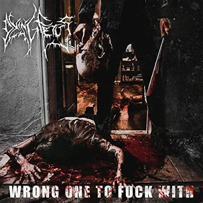 Afbeelding van Dying Fetus Wrong One To Fuck With