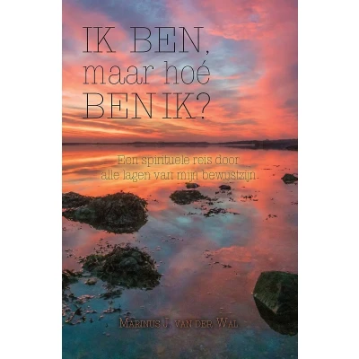 Afbeelding van IK BEN, maar hoé BEN IK?