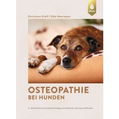 Afbeelding van Osteopathie bei Hunden: Faszien und parietale Techniken, viszerale kraniosakrale Therapie. 3., aktualisierte erweiterte Auflage mit bewährten neuen Methoden