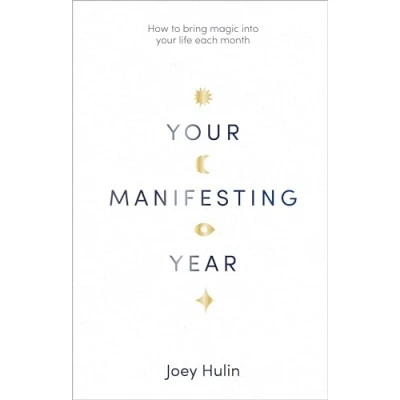 Afbeelding van A your Manifesting Year: How to bring magic into life each month