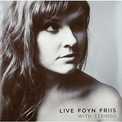 Afbeelding van Live Foyn Friis With Strings (CD)