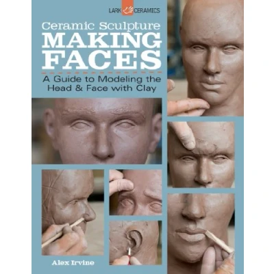 Afbeelding van Ceramic Sculpture: Making Faces: A Guide to Modeling the Head and Face with Clay