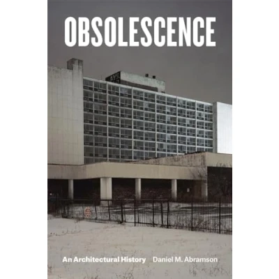 Afbeelding van Obsolescence: An Architectural History