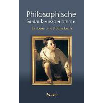 Afbeelding van Philosophische Gedankenexperimente: Ein Lese und Studienbuch: 20414