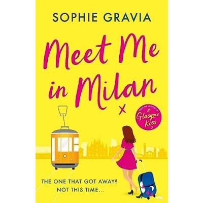 Afbeelding van Meet Me in Milan: The outrageously funny summer holiday read and instant Times bestseller!