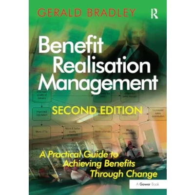Afbeelding van Benefit Realisation Management: A Practical Guide to Achieving Benefits Through Change