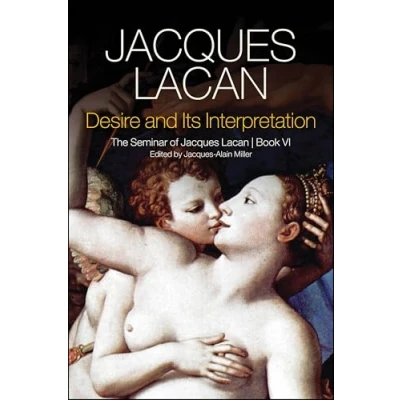 Afbeelding van Desire and its Interpretation: The Seminar of Jacques Lacan, Book VI