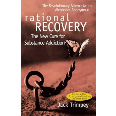 Afbeelding van Rational Recovery: The New Cure for Substance Addiction