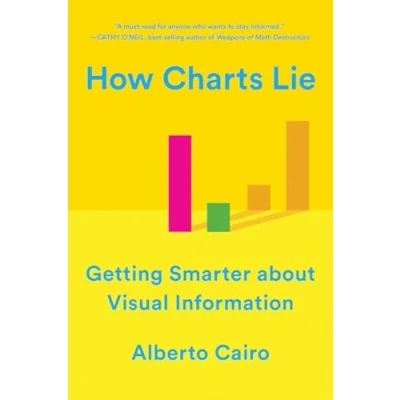 Afbeelding van How Charts Lie: Getting Smarter about Visual Information