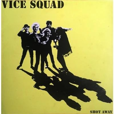 Afbeelding van Vice Squad Shot Away (LP)