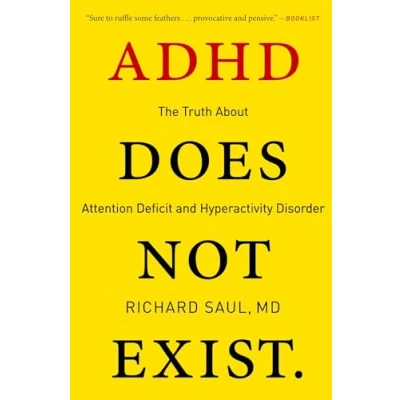Afbeelding van ADHD Does Not Exist: The Truth about Attention Deficit and Hyperactivity Disorder