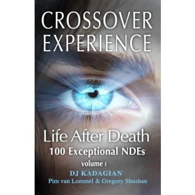 Afbeelding van The Crossover Experience: Life After Death / A New Perspective
