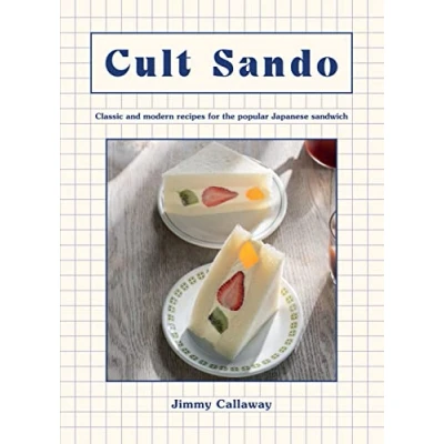Afbeelding van Cult Sando: Classic and Modern Recipes for the Popular Japanese Sandwich