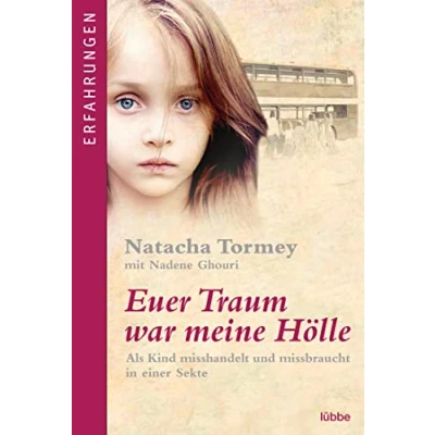 Afbeelding van Euer Traum war meine Hölle: Als Kind misshandelt und missbraucht in einer Sekte