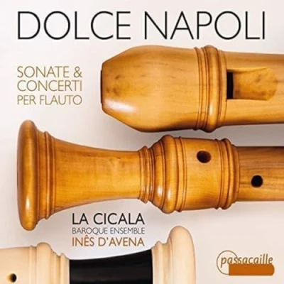 Afbeelding van La Cicala &amp; Inês D&#039;Avena Dolce Napoli Sonate Concerti Per Flauto (CD)