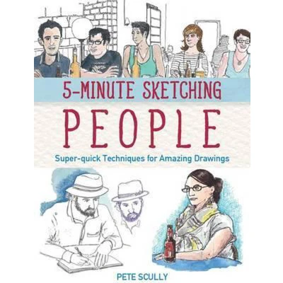 Afbeelding van 5 Minute Sketching People: Super Quick Techniques for Amazing Drawings