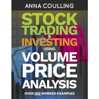 Afbeelding van Stock Trading &amp; Investing Using Volume Price Analysis: Over 200 worked examples