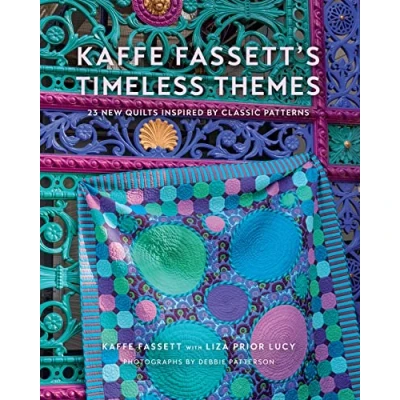 Afbeelding van Kaffe Fassett&#039;s Timeless Themes: 23 New Quilts Inspired by Classic Patterns