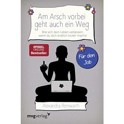 Afbeelding van Am Arsch vorbei geht auch ein Weg Für den Job